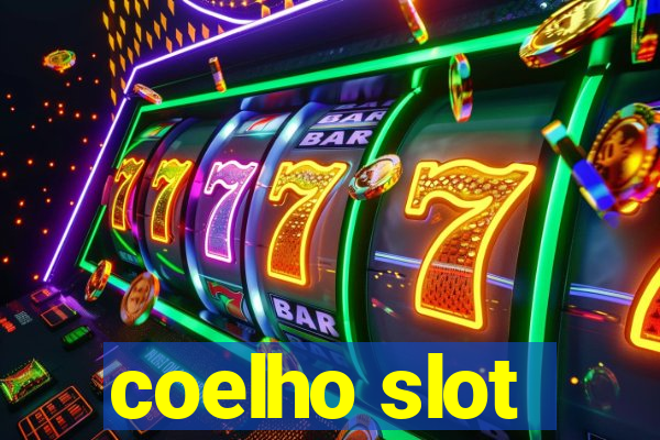 coelho slot