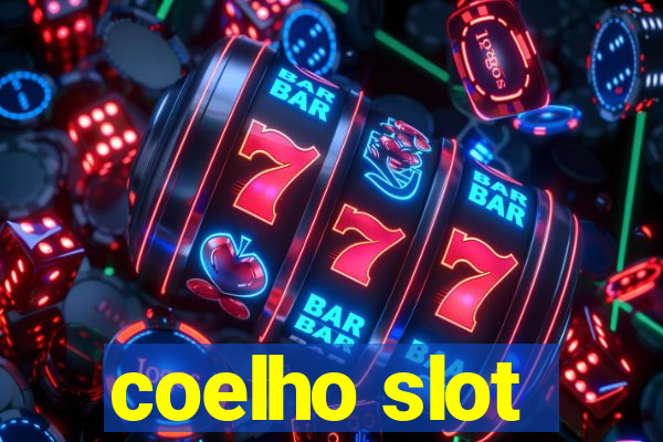 coelho slot