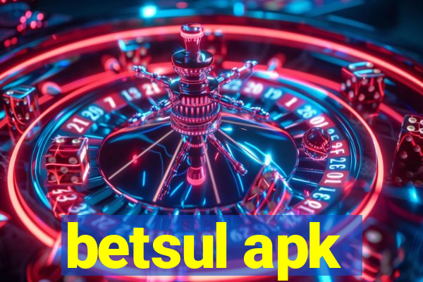 betsul apk