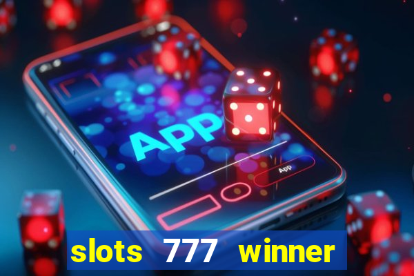 slots 777 winner como sacar