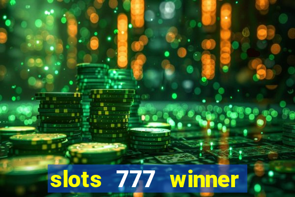 slots 777 winner como sacar