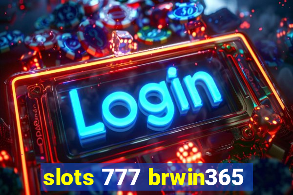 slots 777 brwin365