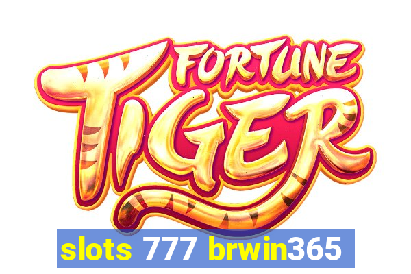 slots 777 brwin365