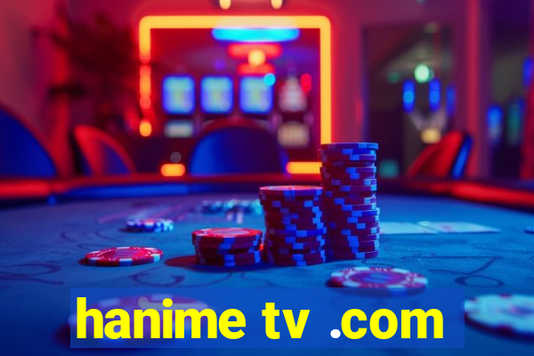 hanime tv .com