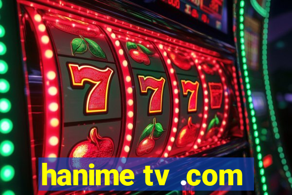 hanime tv .com