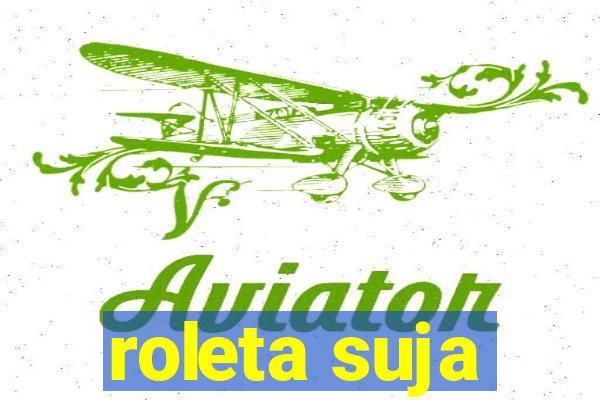 roleta suja