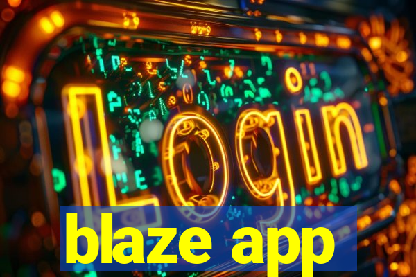 blaze app