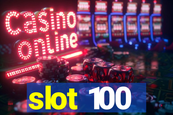 slot 100