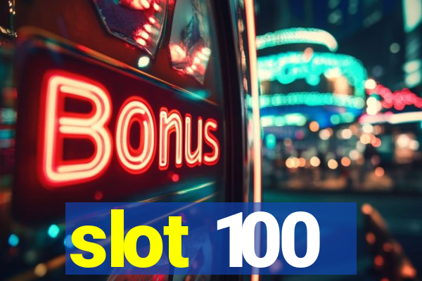 slot 100