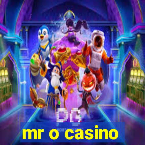 mr o casino