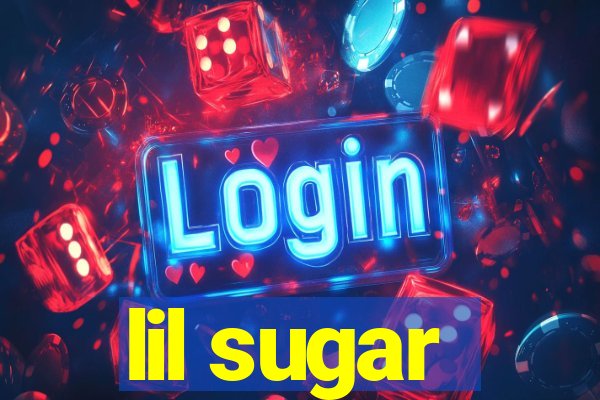 lil sugar