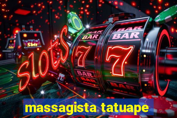 massagista tatuape