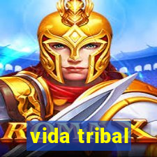 vida tribal