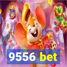 9556 bet