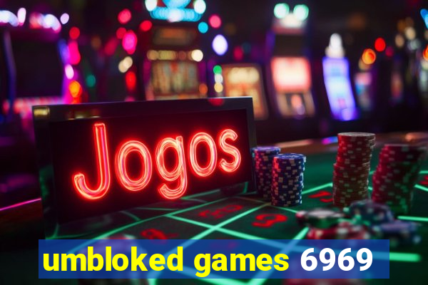 umbloked games 6969