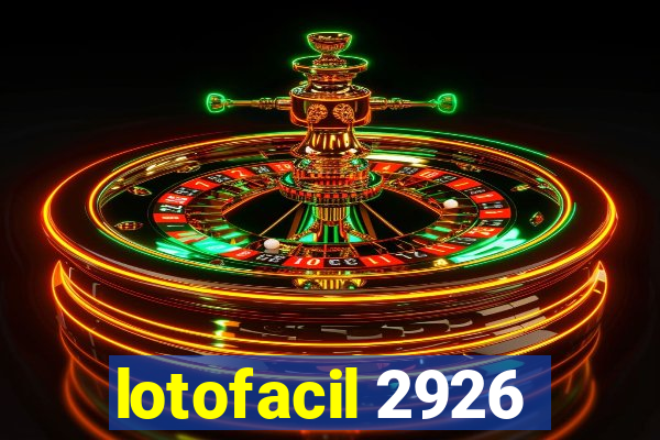 lotofacil 2926