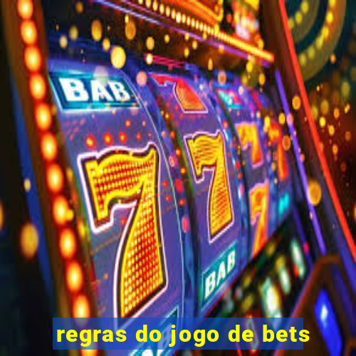 regras do jogo de bets