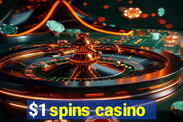 $1 spins casino