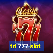 tri 777 slot