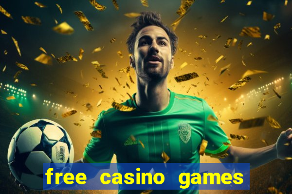 free casino games free casino games