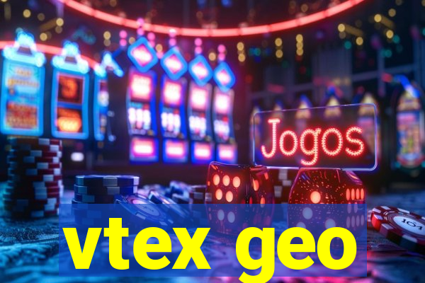 vtex geo