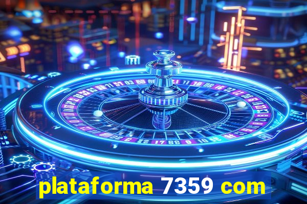 plataforma 7359 com