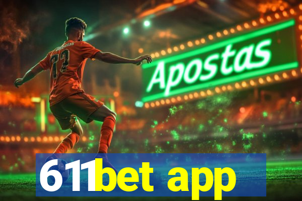 611bet app