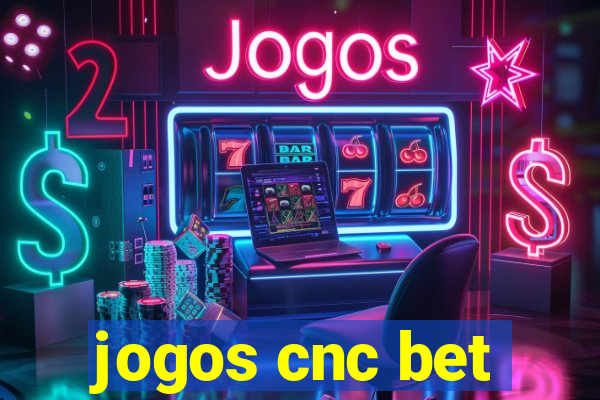 jogos cnc bet