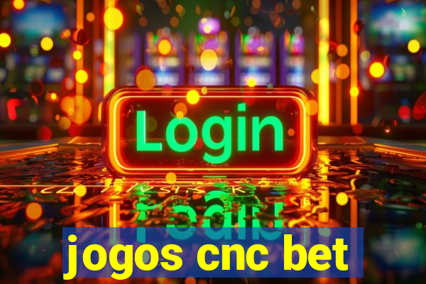 jogos cnc bet