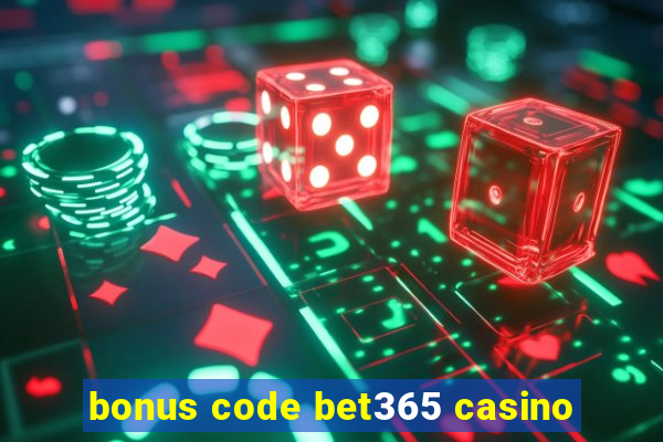 bonus code bet365 casino