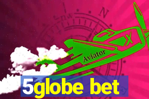 5globe bet