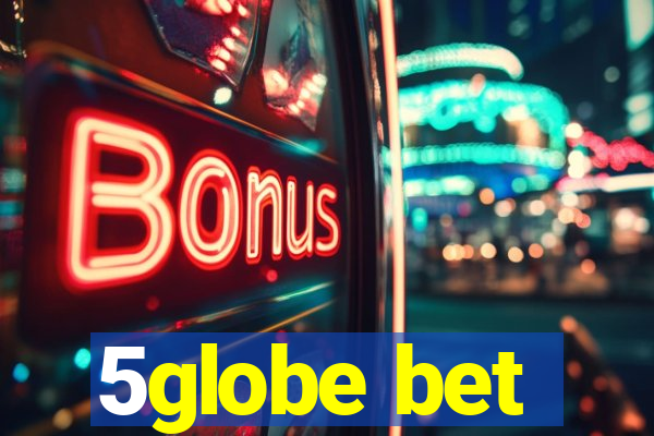 5globe bet