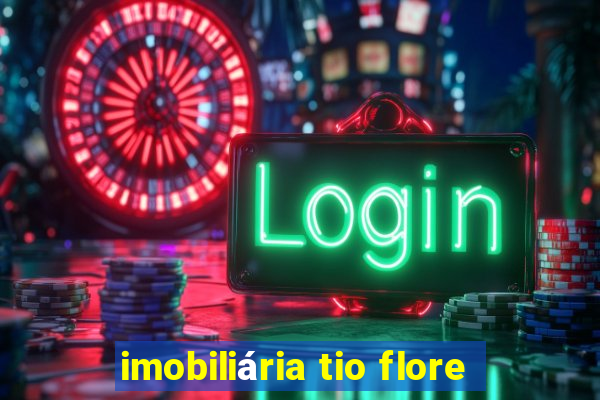 imobiliária tio flore