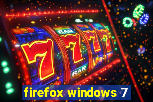 firefox windows 7