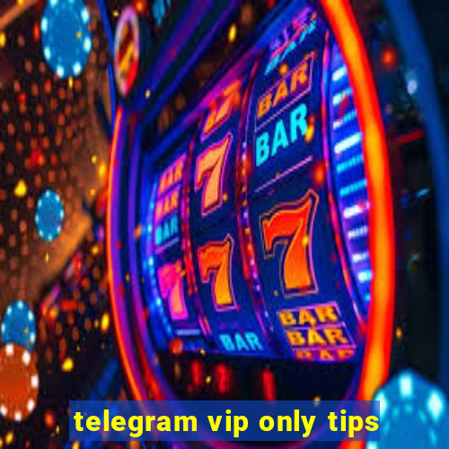 telegram vip only tips