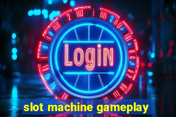 slot machine gameplay