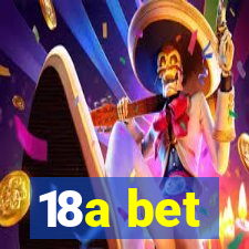 18a bet