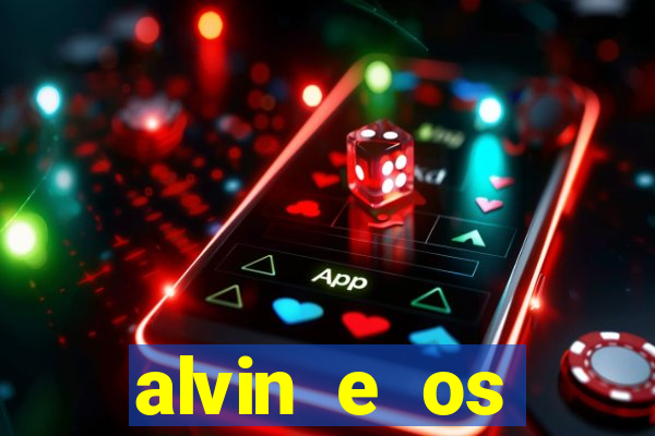 alvin e os esquilos 3 rede canais