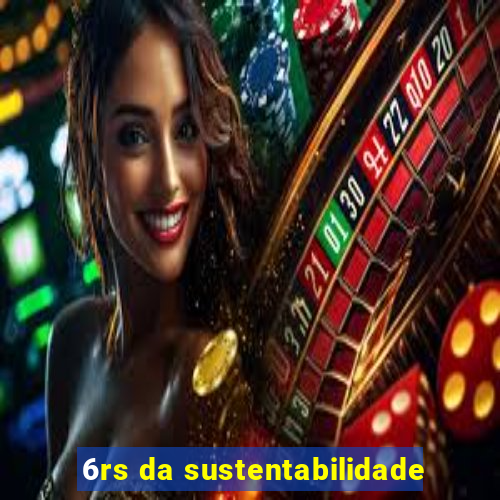 6rs da sustentabilidade