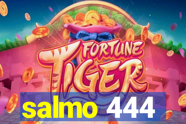 salmo 444