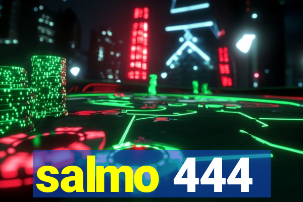 salmo 444