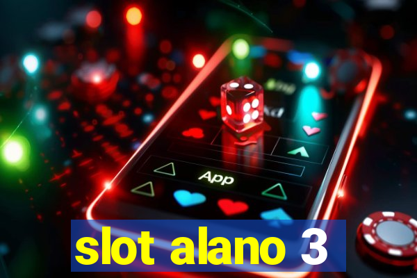 slot alano 3