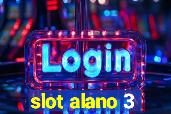 slot alano 3