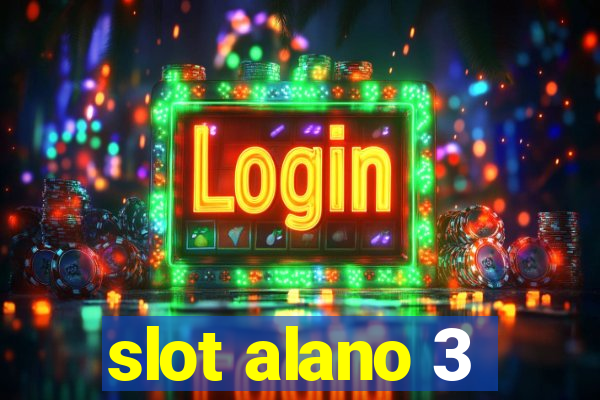 slot alano 3