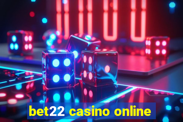 bet22 casino online