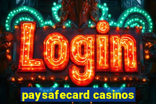 paysafecard casinos