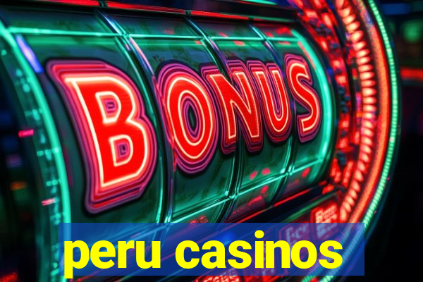 peru casinos