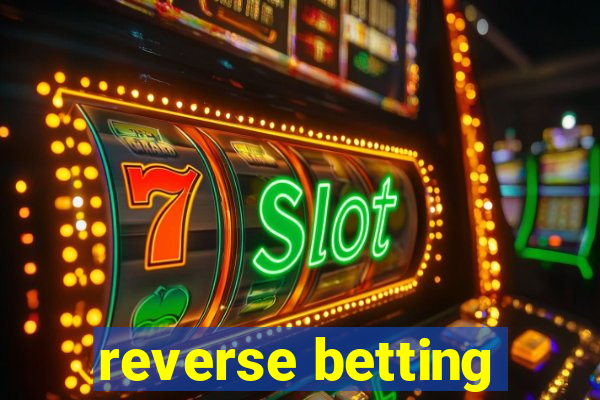 reverse betting