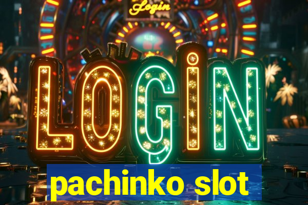 pachinko slot