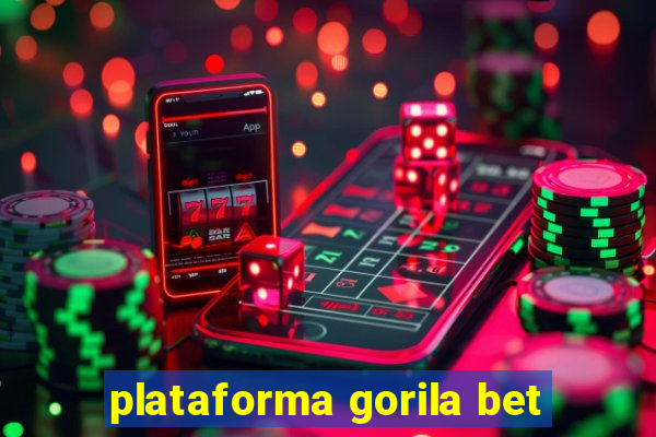 plataforma gorila bet